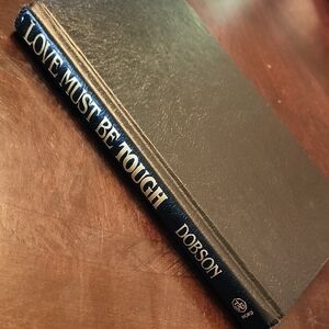 'Love Must Be Tough' Hardcover Book By Dr. James Dobson Christian Literature